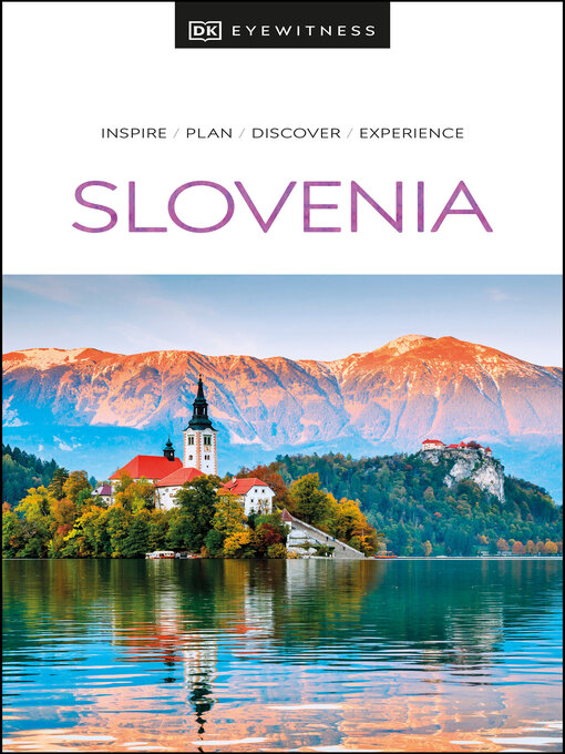 Title details for DK Eyewitness Slovenia by DK Travel - Available